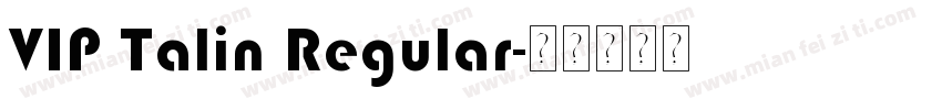 VIP Talin Regular字体转换